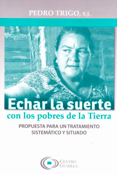 Libro: Echar la suerte con los pobres de La Tierra, de Pedro Trigo