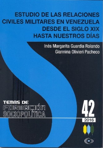 estudio-de-las-relaciones-civiles-militares-en-venezuela-desde-el-siglo-xix-hasta-nuestros-dias
