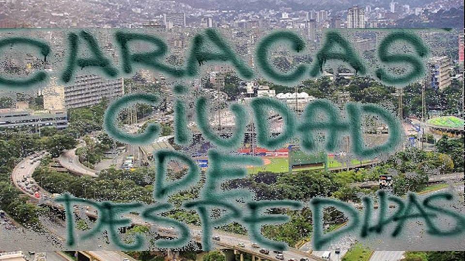 Caracas-Ciudad-de-despedidas-Artículo