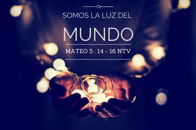 Somos-la-luz-del-mundo-Mateo-5-NTV-Rodney-Tequia