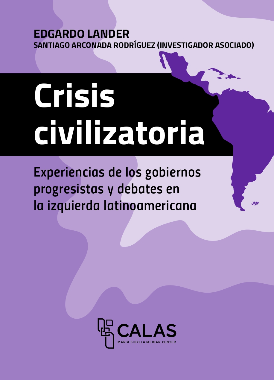 crisis-civilizatoria-experiencias-de-los-gobiernos-progresistas-y-debates-en-la-izquierda-latinoamericana